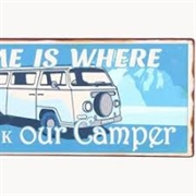 Skilt - Home is where we park our camper